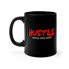 Load image into Gallery viewer, Hustle While They Sleep - Black Mug 11oz